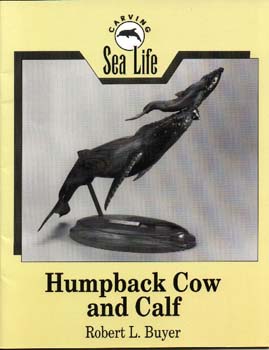 Humpback Cow and Calf by Robert L. Buyer - from Carving Sea Life 