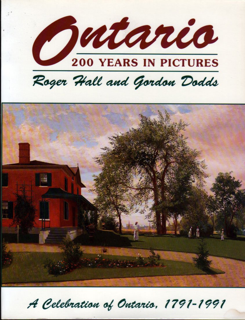 A Picture History of Ontario Roger Hall and Gordon Dodds